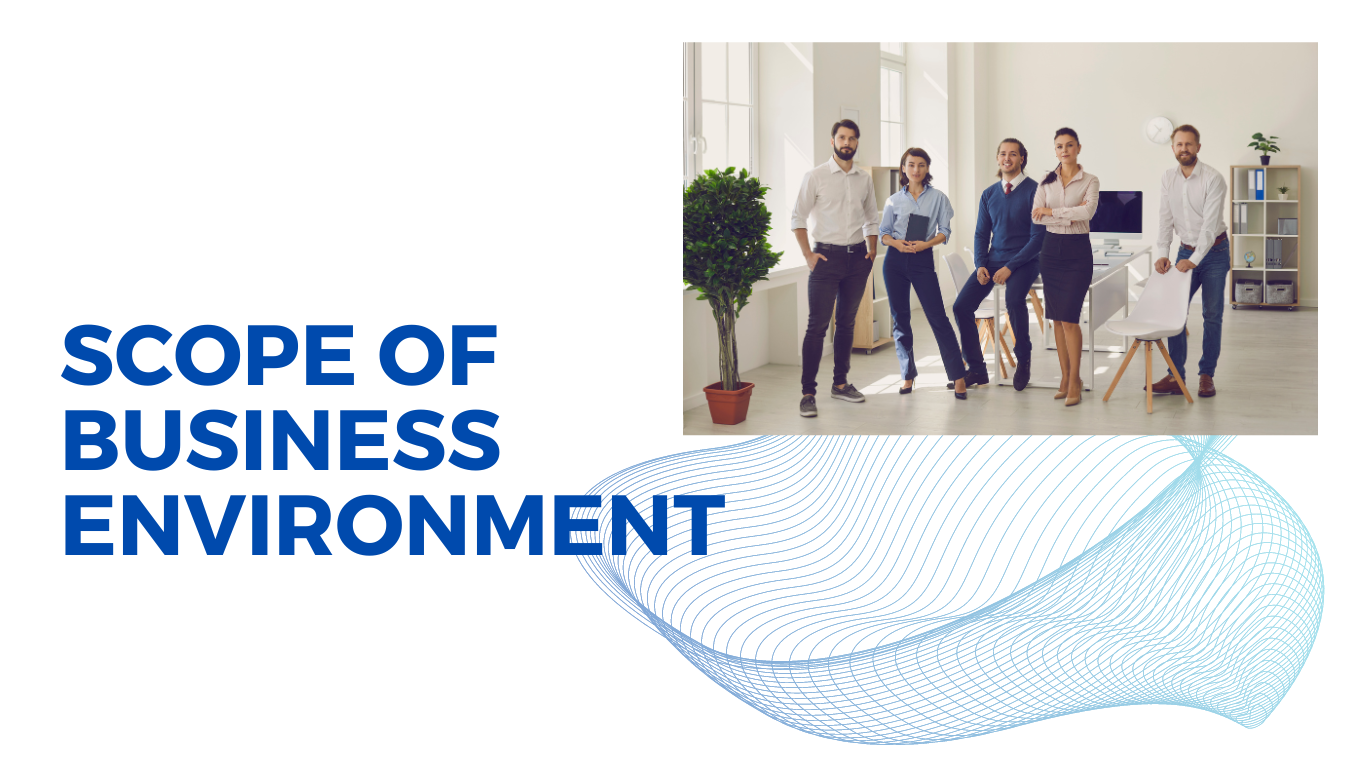 Scope of Business Environment - Mentor