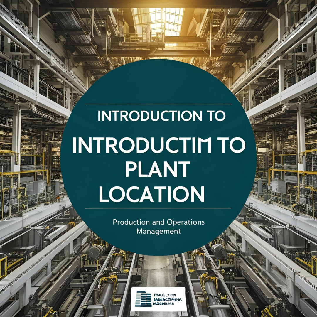 Introduction to Plant Location